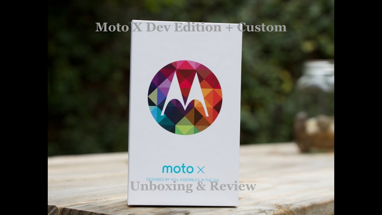 Motorola Moto X Unboxing and Review Dev+Custom