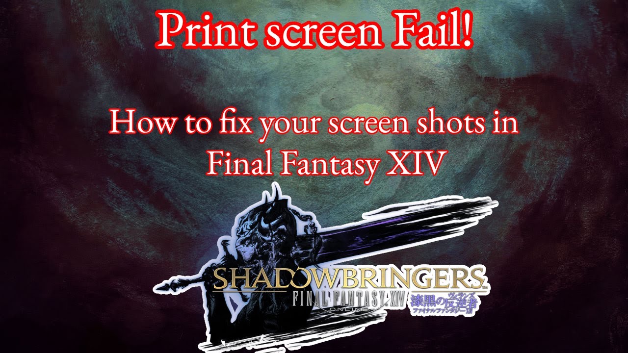 Final Fantasy Screen Shot Fail Fix!