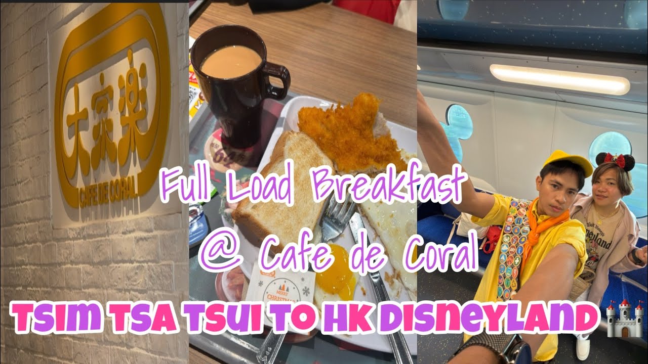 Cafe De Coral Tsim Tsa Tsui  || Hongkong Disneyland by MTR || 
