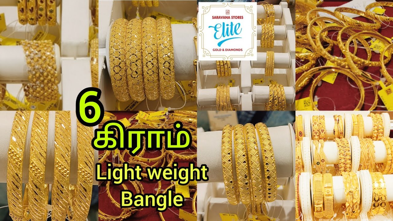 saravana Elite Light Weight Gold Bangles From 6 Grams Fancy Daily wear Kerala Bombay Turkey designs