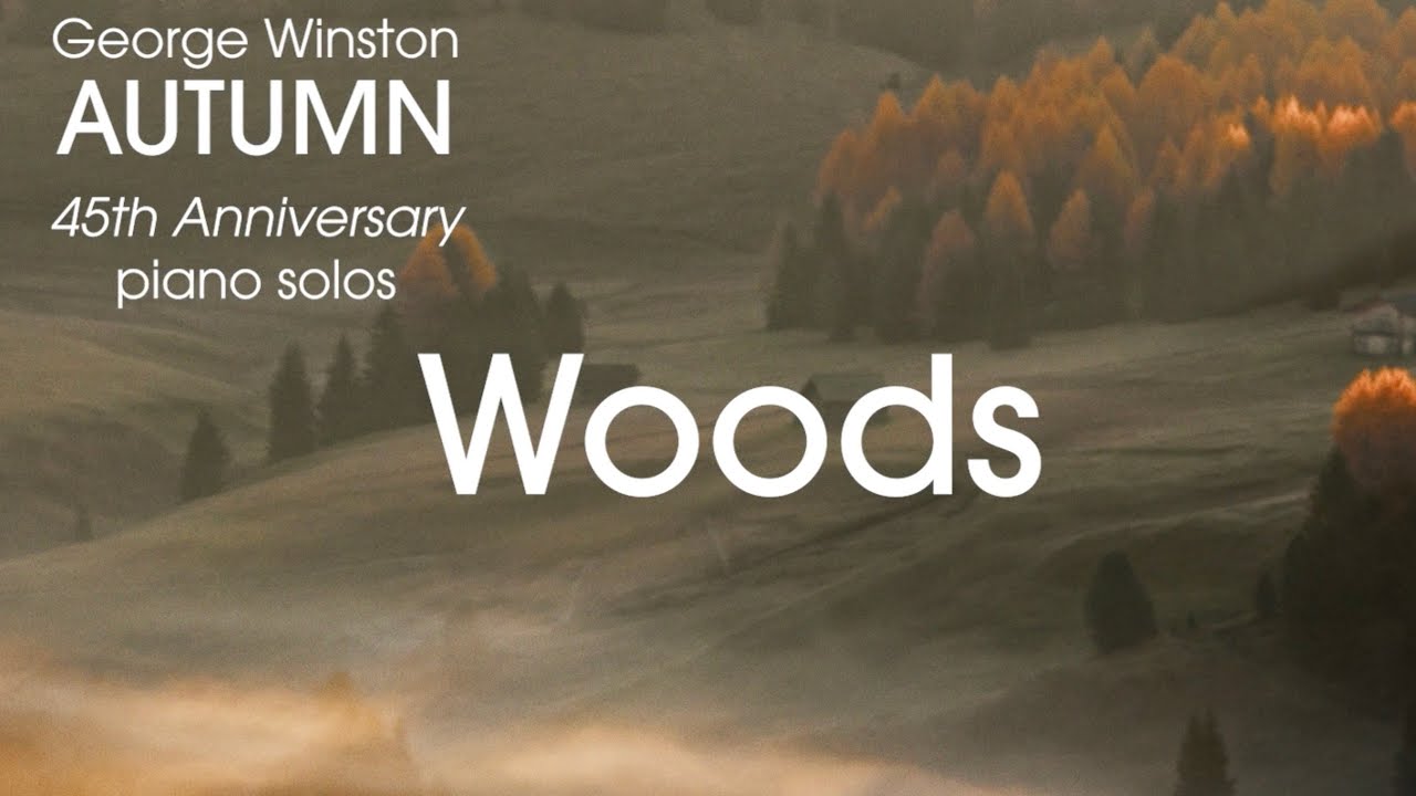 George Winston - Woods (Music Video)