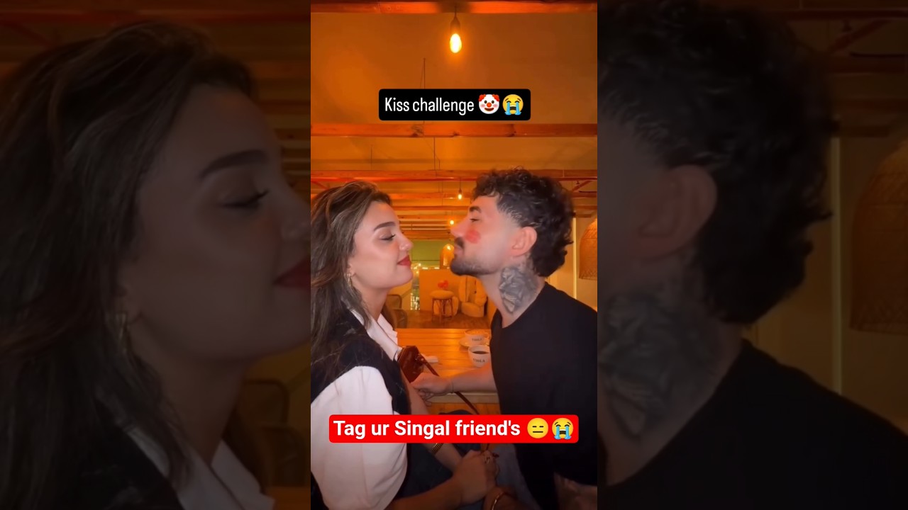 kiss challenge 😑😭tag ur friends 😭
