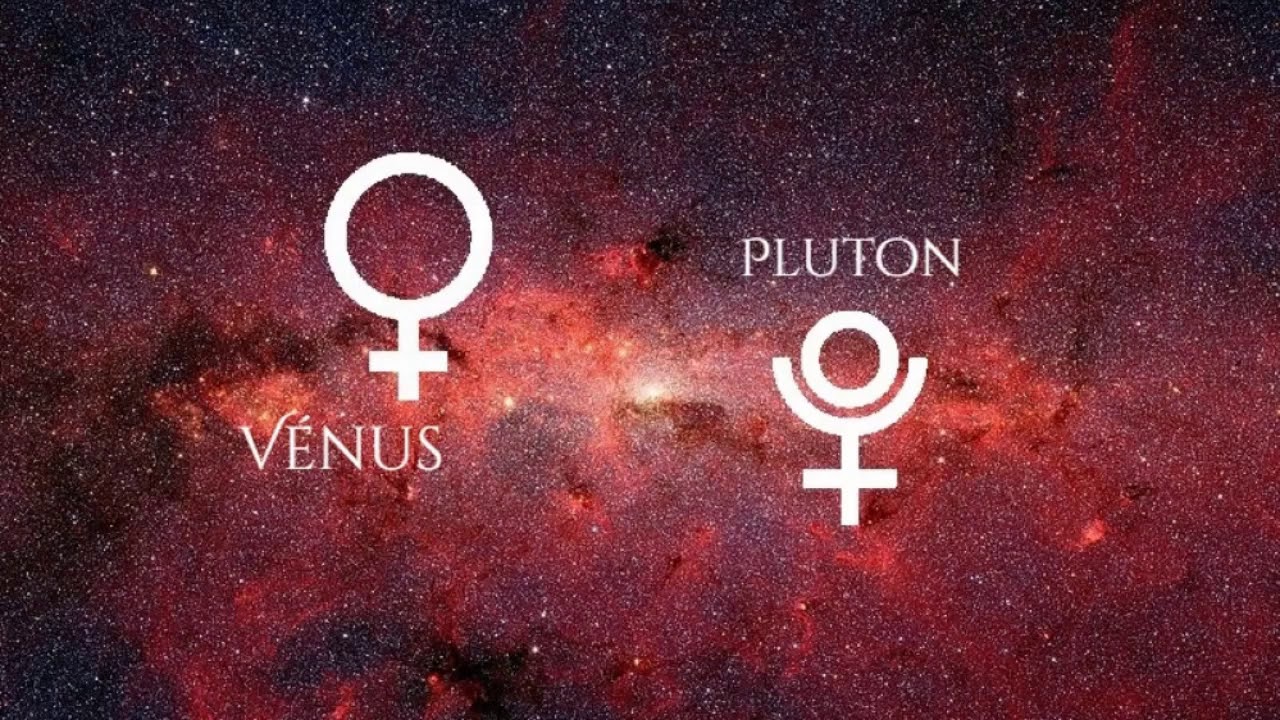 Les Aspects Vénus - Pluton || Astrologie