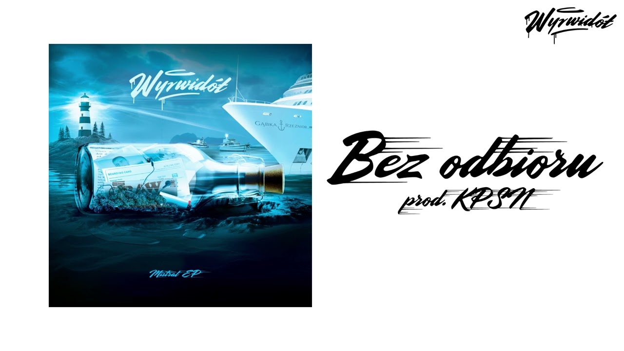 WYRWIDÓŁ - BEZ ODBIORU (PROD. KPSN)