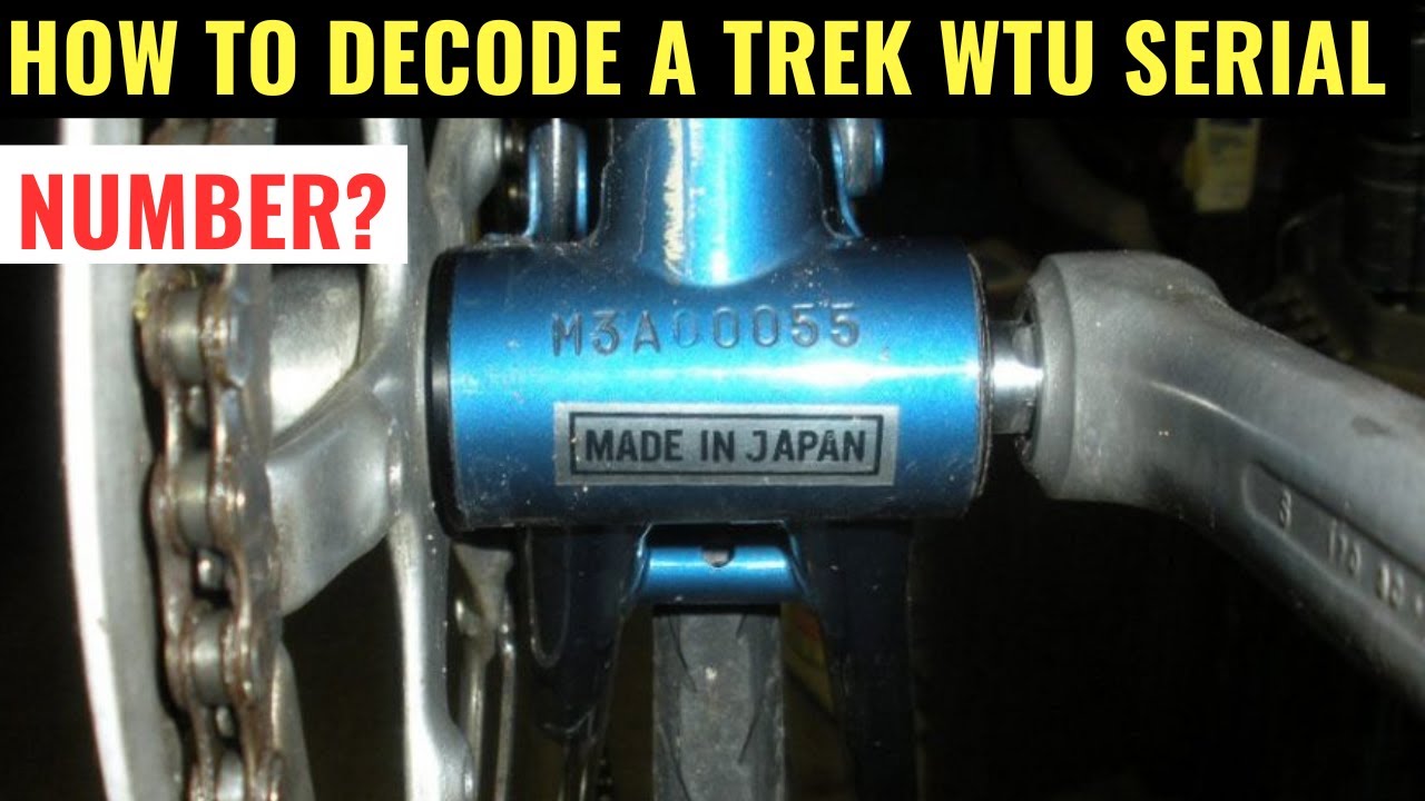 Как расшифровать серийный номер Trek WTU?