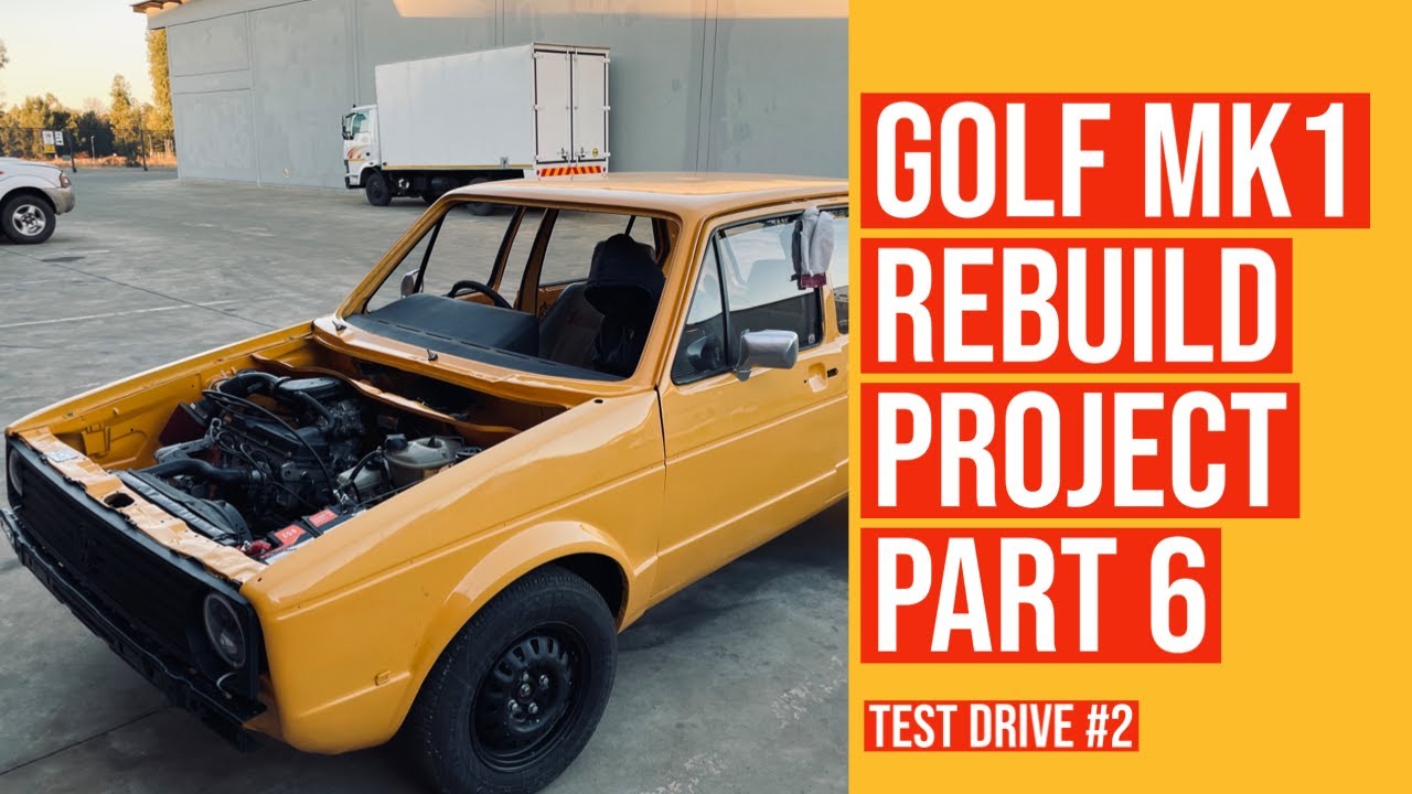 GOLF MK1 REBUILD PROJECT - TEST DRIVE #2