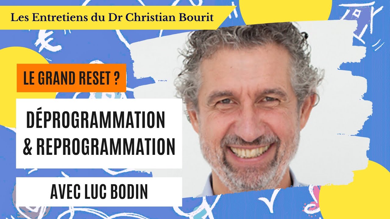 D&eacute;programmation et Reprogrammation avec Luc Bodin