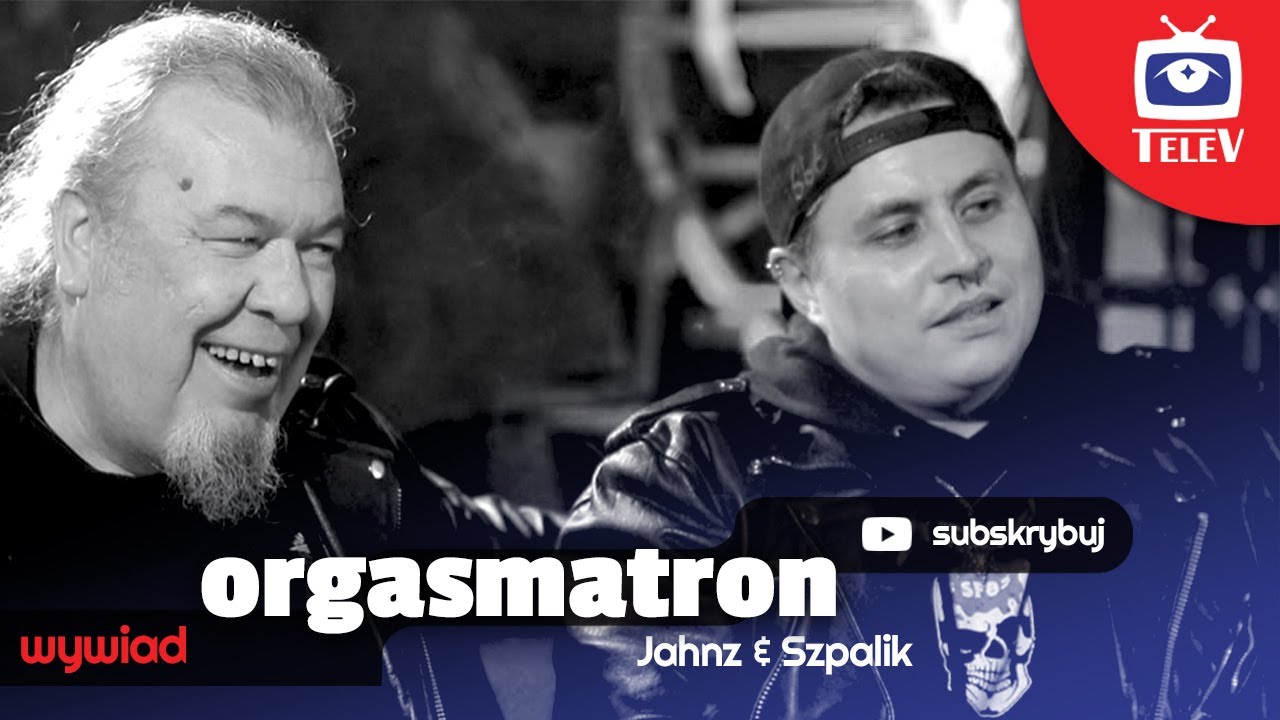 ORGASMATRON: Maciej Jahnz & Piotr 