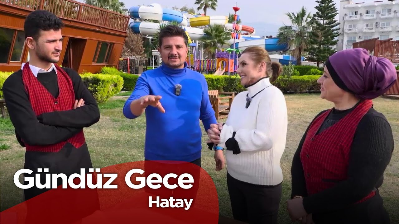 Gündüz Gece - Hatay / Arsuz | 13 Nisan 2025