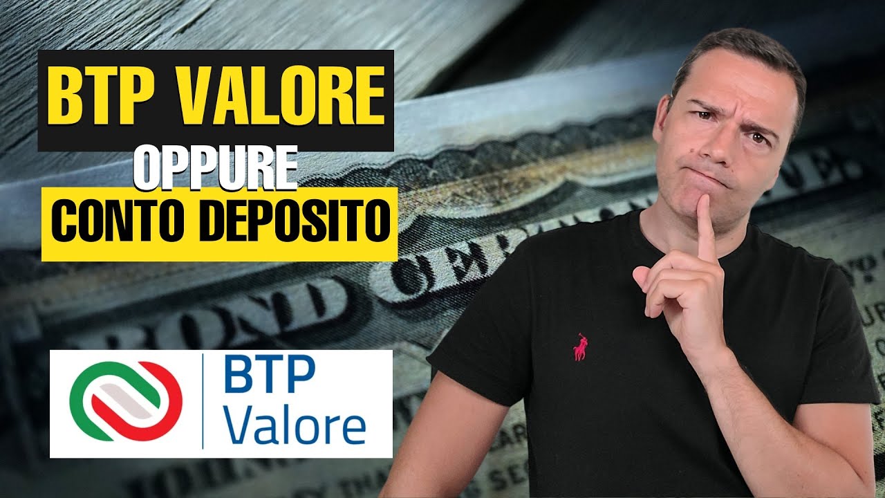 BTP Valore o Conto Deposito: Dove Parcheggiare i SOLDI oggi