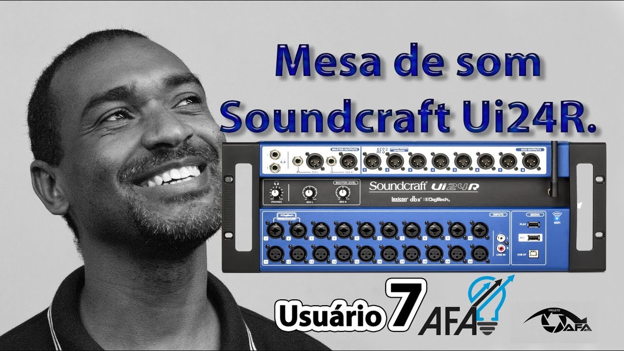 Mesa de som Soundcraft UI24R - primeiros passos 7 - André Alves - Projeto AFA