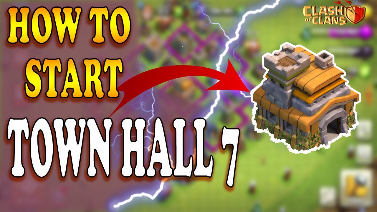 HOW TO START TOWN HALL 7 | GUIDE TH7 | STRATEGY | ATTACK |EPISODE #6|  CLASH OF CLANS