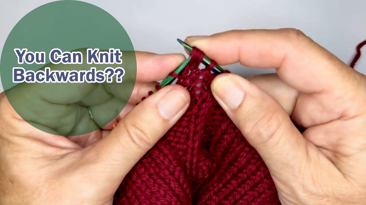 How to Knit Backwards for Bobbles or Entrilac