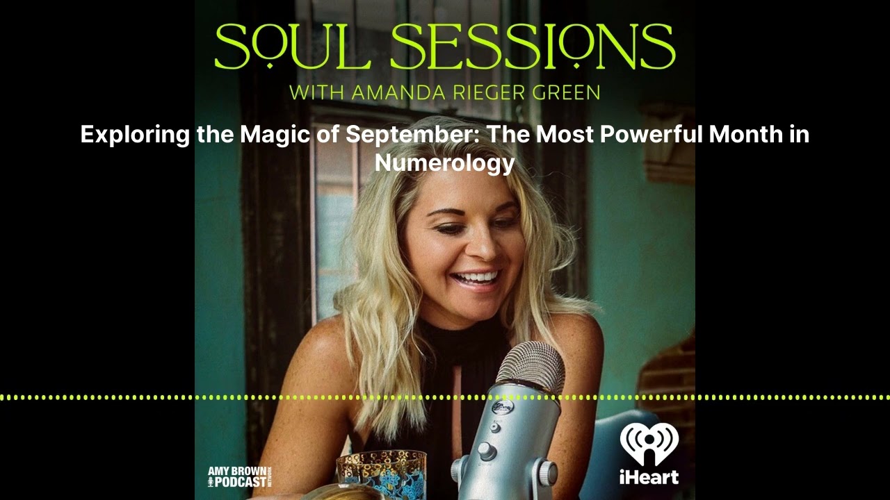Exploring the Magic of September: The Most Powerful Month in Numerology | Soul Sessions with...