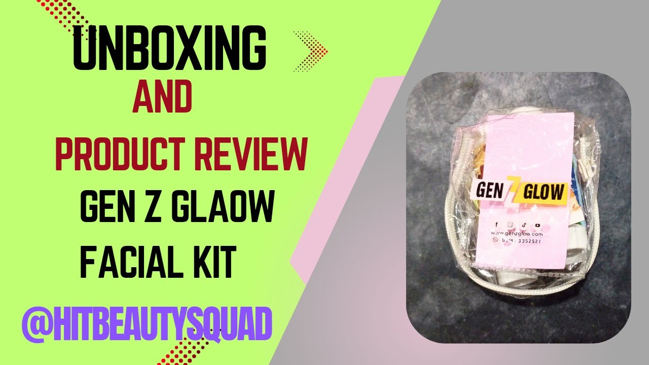 GEN Z GLOW Facial kit Unboxing and review/HIT Beauty squad