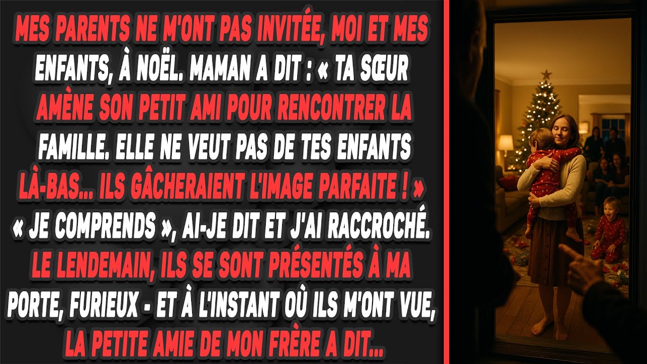 Mes parents ne m'ont pas invitée, moi et mes enfants, à Noël.