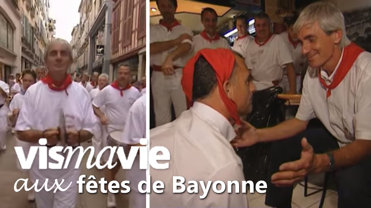 À la découverte des fêtes de Bayonne - Vis ma vie