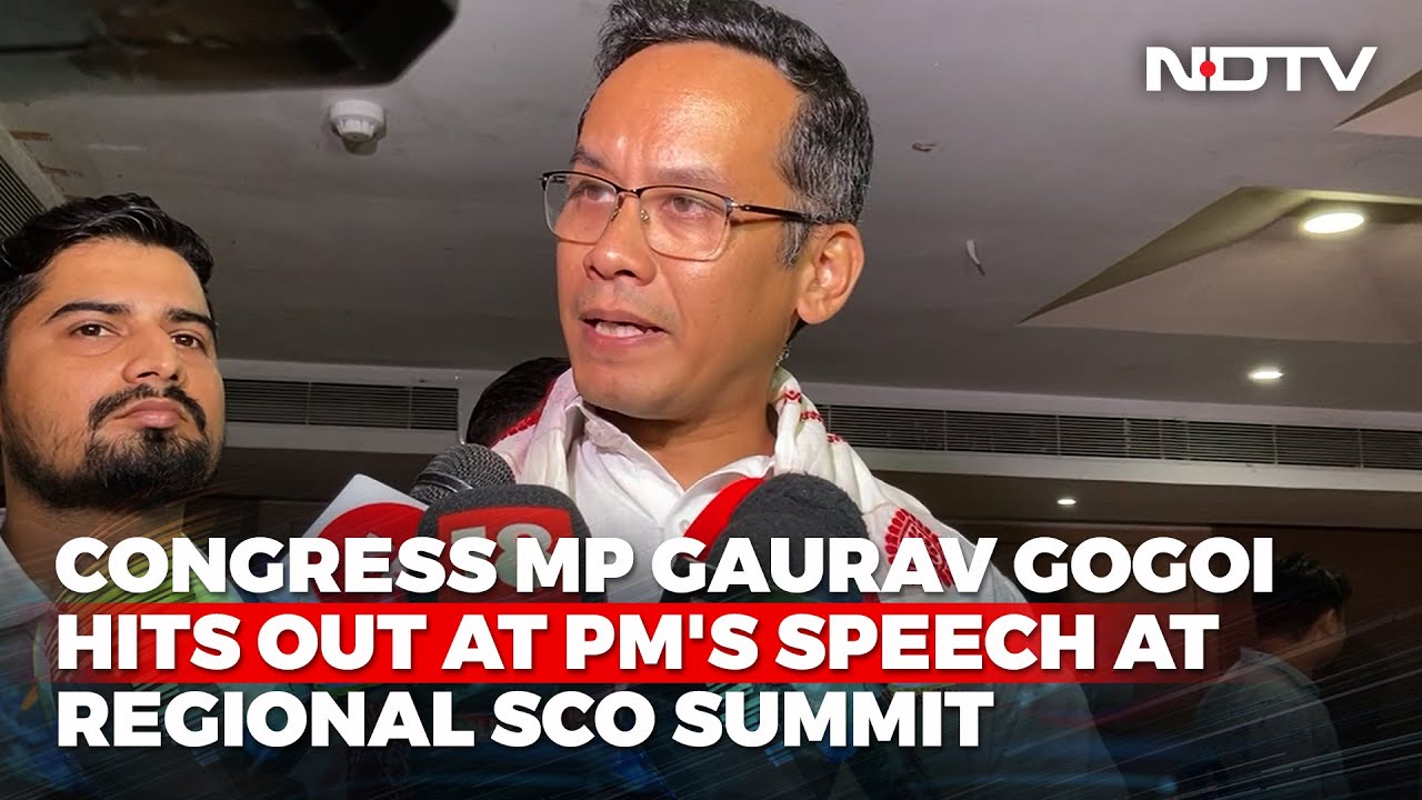 Congress MP Gaurav Gogoi Hits Out At PM Modi's Speech At Regional SCO Summit