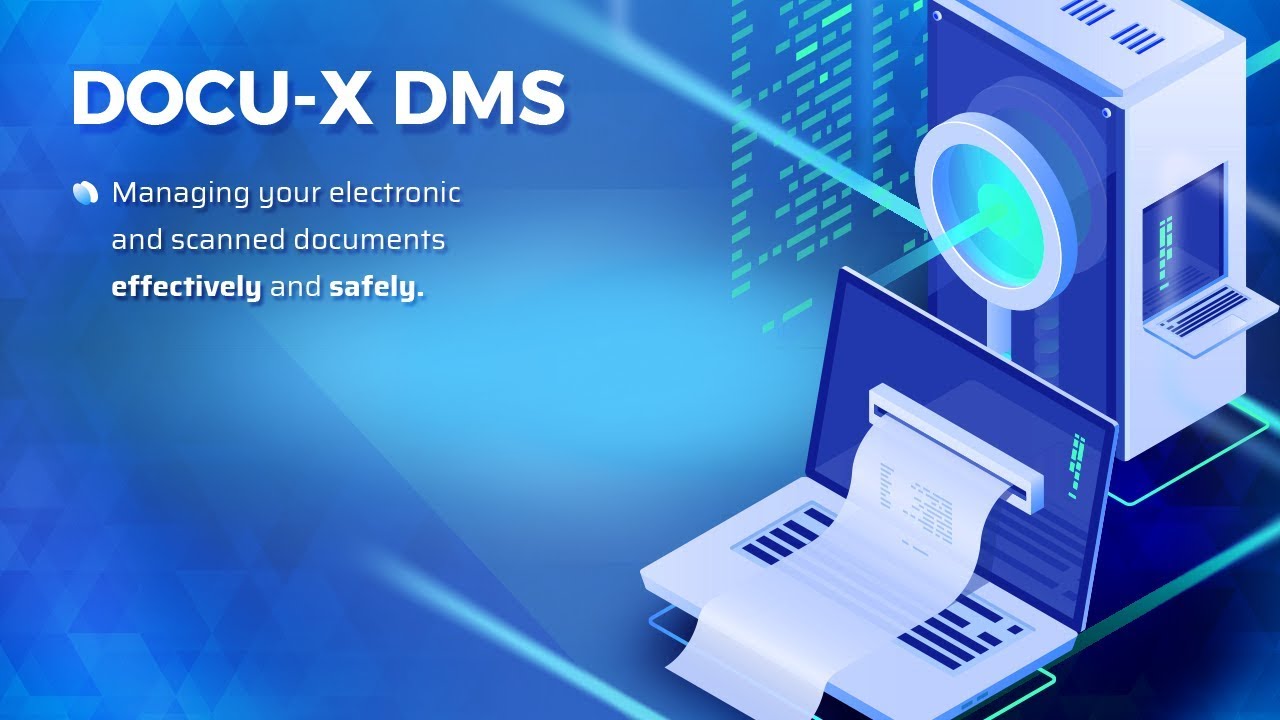 DOCU‑X DMS — managing your electronic and scanned documents effectively and safely