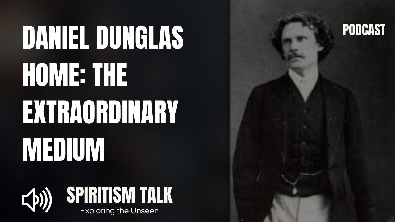 Daniel Dunglas Home: The Extraordinary Medium