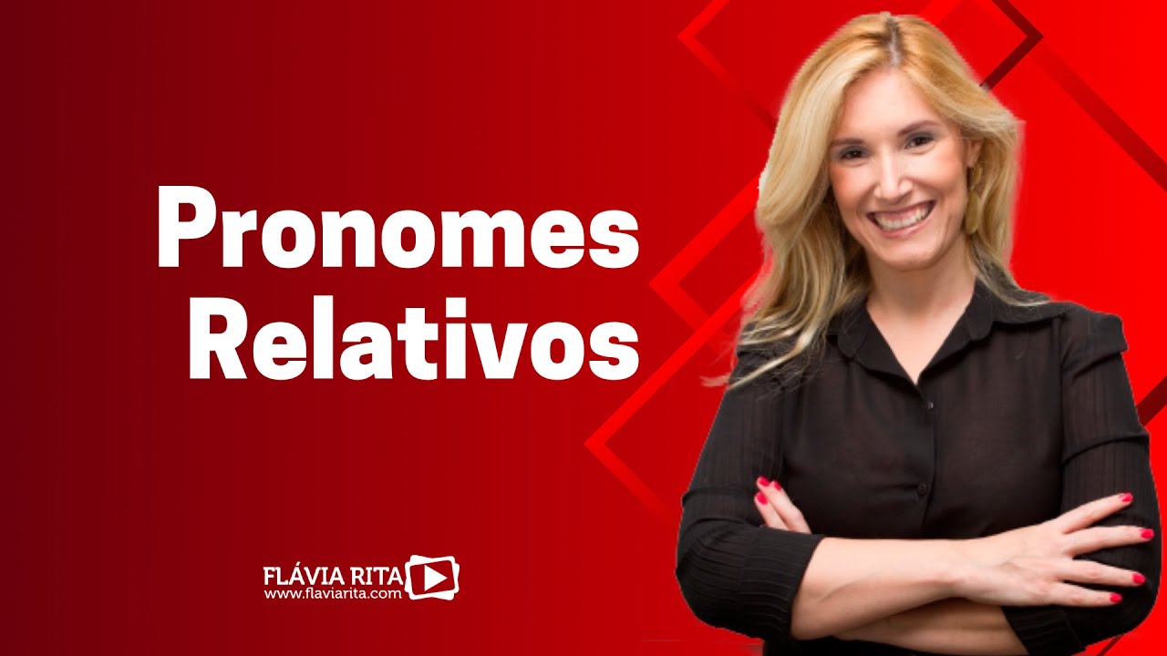 Pronomes Relativos - Prof.ª Flávia Rita