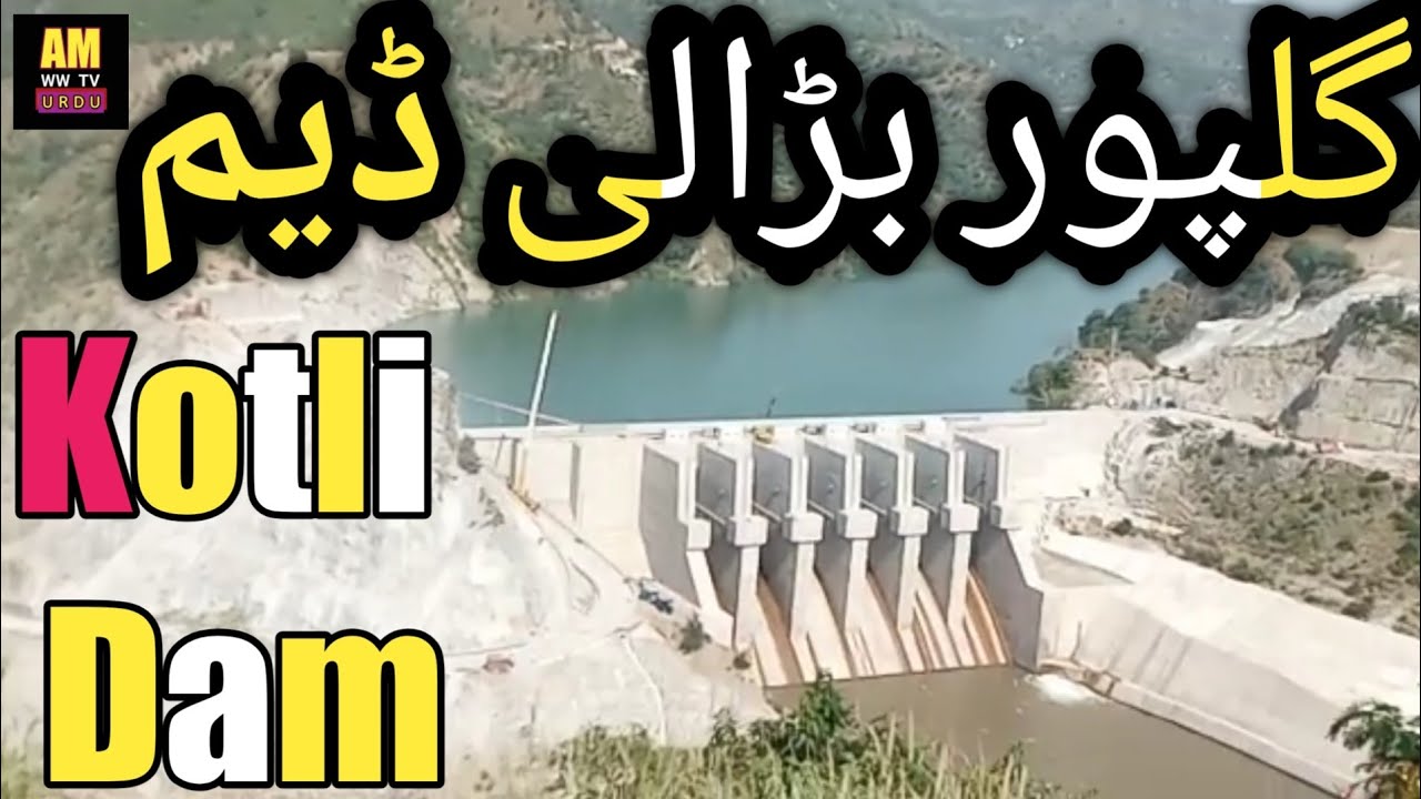 Kotli Dam In Village Barrali Gulpur Hydro Power Plant in Azad Kashmir |India Pakistan Disputed Area