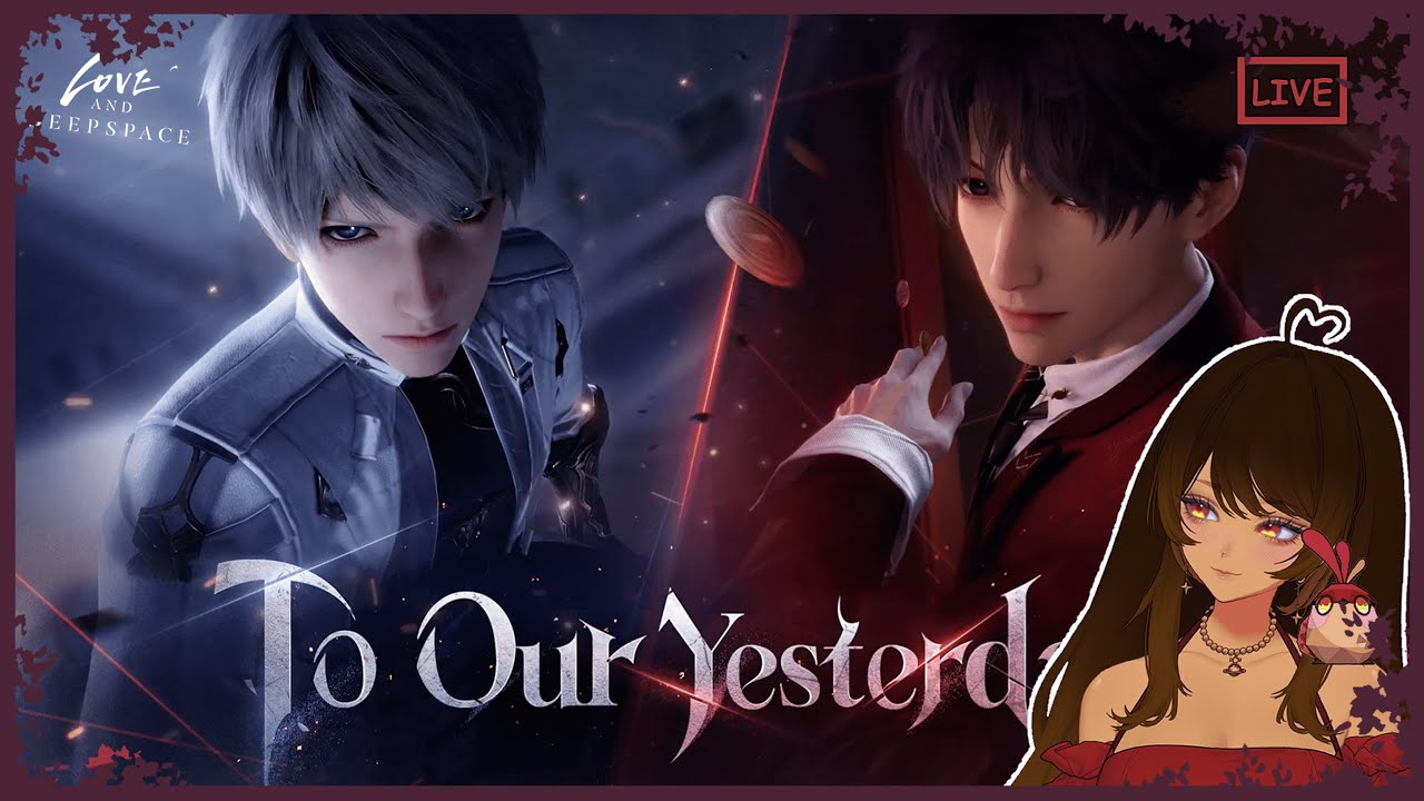 To Our Yesterday Main Story Part 2 | Love and Deepspace