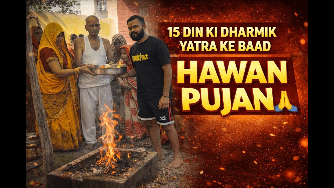 15 Din Ki Dharmik Yatra Ke Baad Hawan Pujan 🙏 | North East India Road Trip by Bus | #episode17