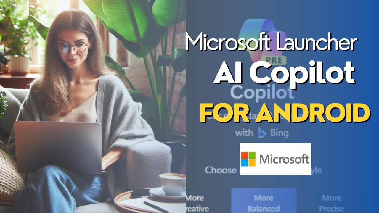 Microsoft Launcher | Android Copilot | Bing chat | AI for android