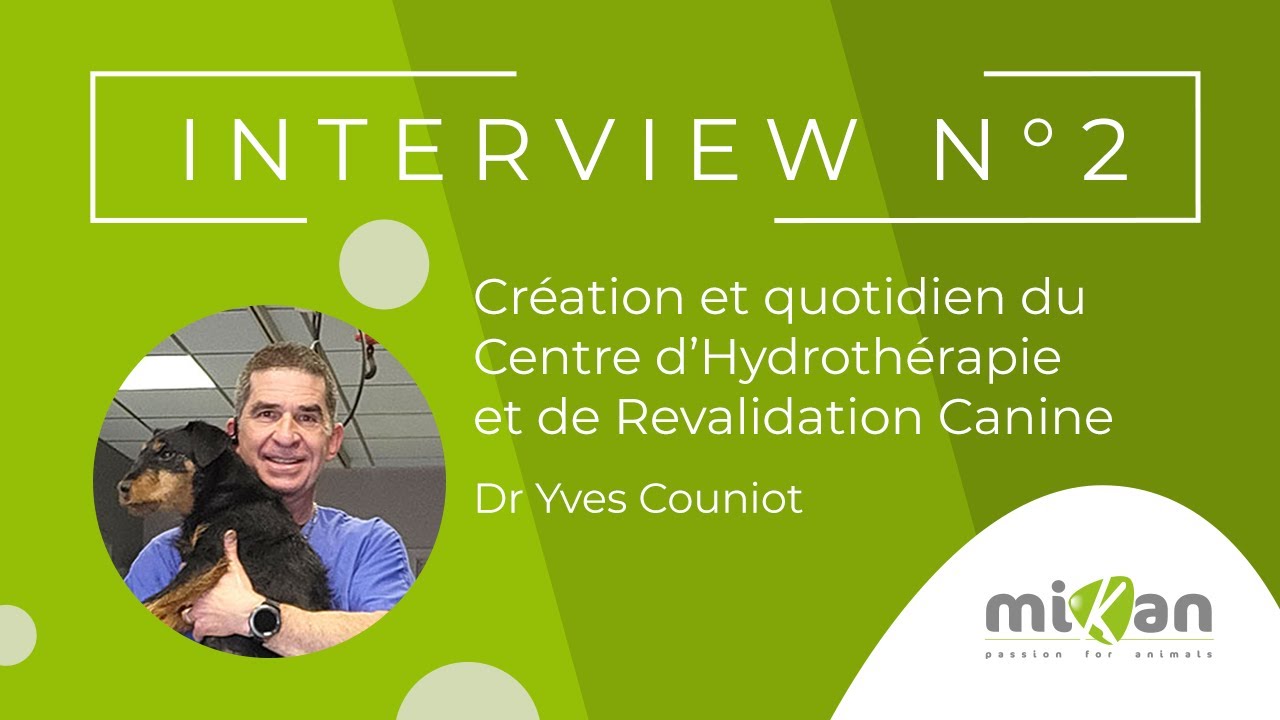 Création et quotidien du centre d’hydrothérapie et de revalidation canine, interview Dr Yves Couniot