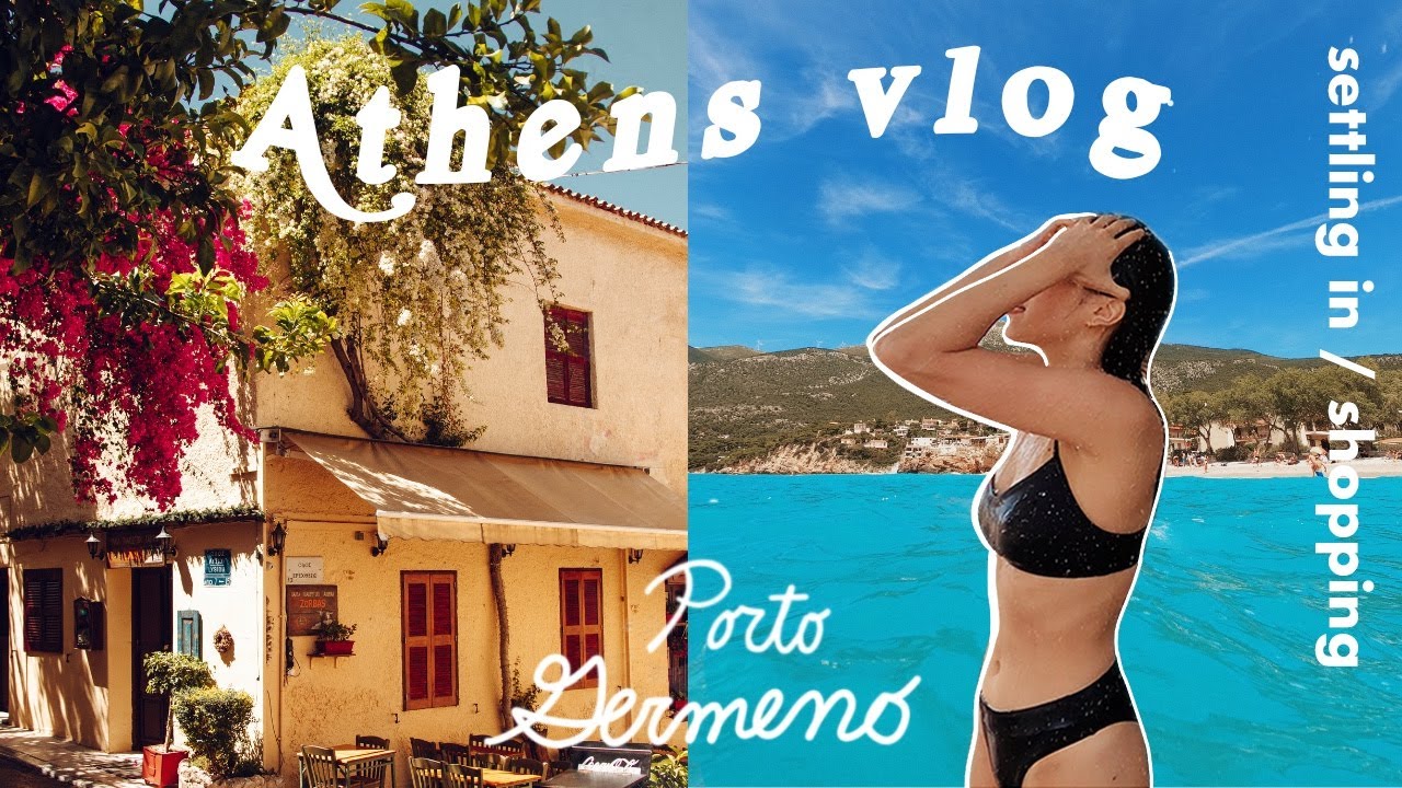 ATHENS VLOG 🌺Settling in, shopping, beach Day at Porto Germeno! | greece diaries ep.2