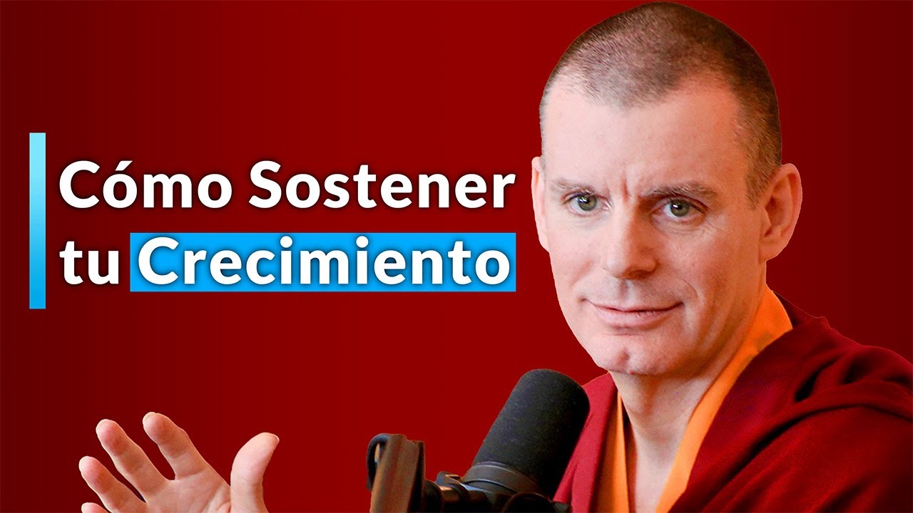 Cómo Sostener tu Crecimiento | Conferencia | Lama Rinchen