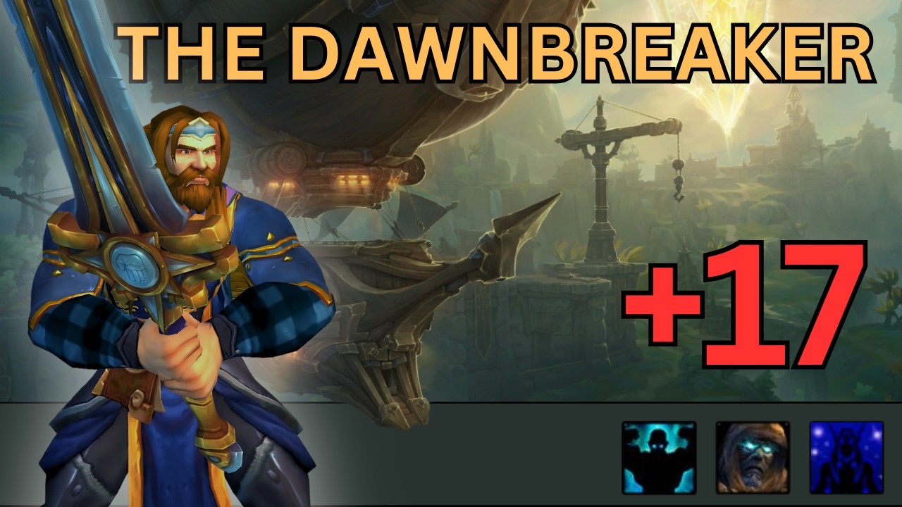 Mythic+17 The Dawnbreaker: Fortified - Tyrannical - Xal'atath's Guile