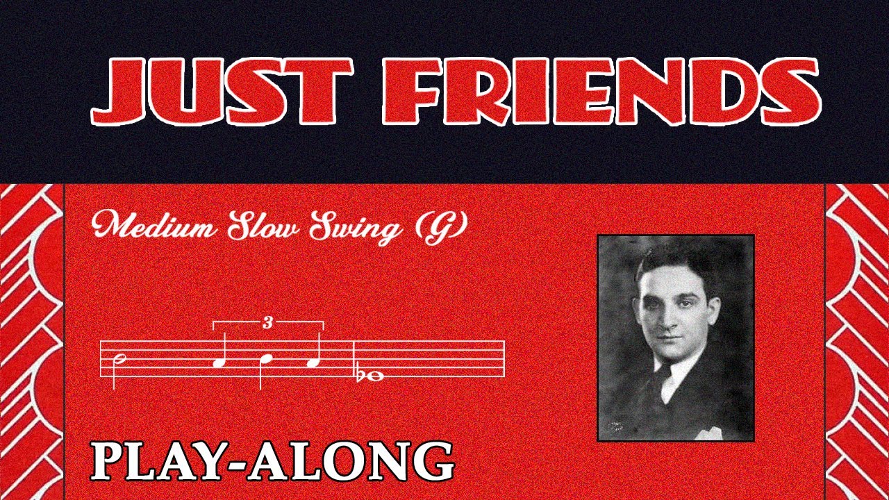 Just Friends (G) - Medium Slow Swing || BACKING TRACK