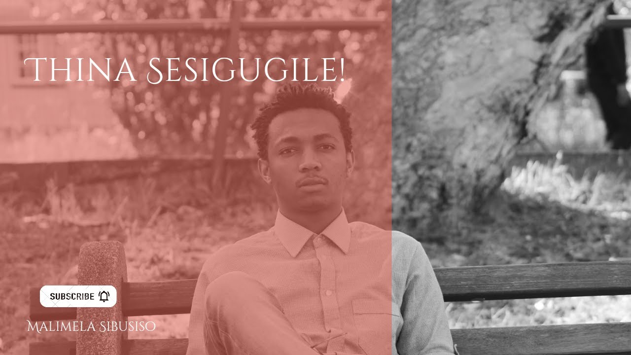 Malimela Sibusiso - Thina Sesigugile