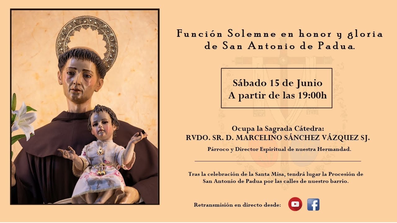 Función Solemne en honor y gloria de San Antonio de Padua.
