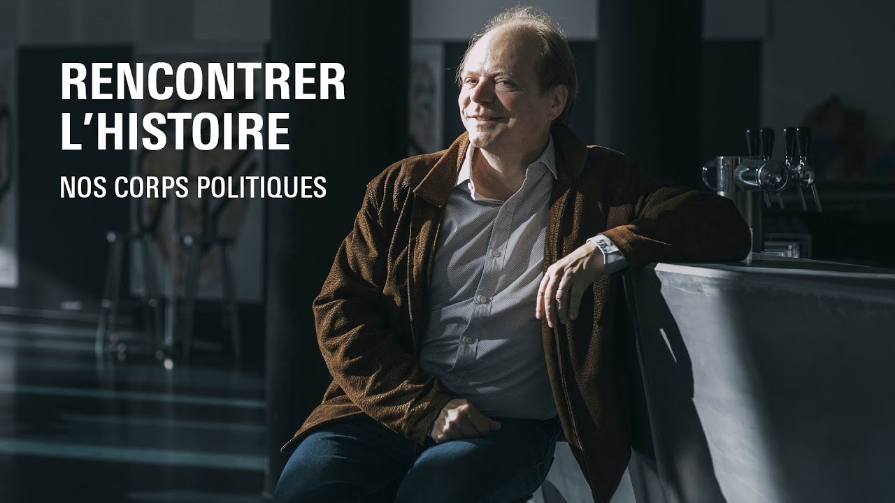 RENCONTRER L'HISTOIRE, PATRICK BOUCHERON | NOS CORPS POLITIQUES