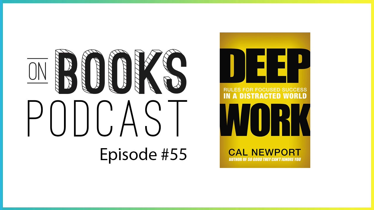 Deep Work by Cal Newport