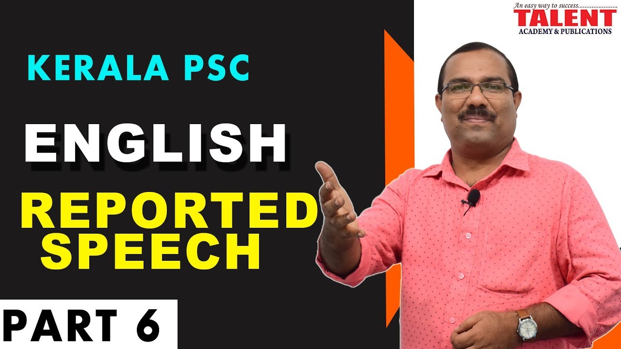 KERALA PSC ENGLISH GRAMMAR | REPORTED SPEECH | UNIVERSITY ASSISTANT | PART 6 | TALENT ACADEMY