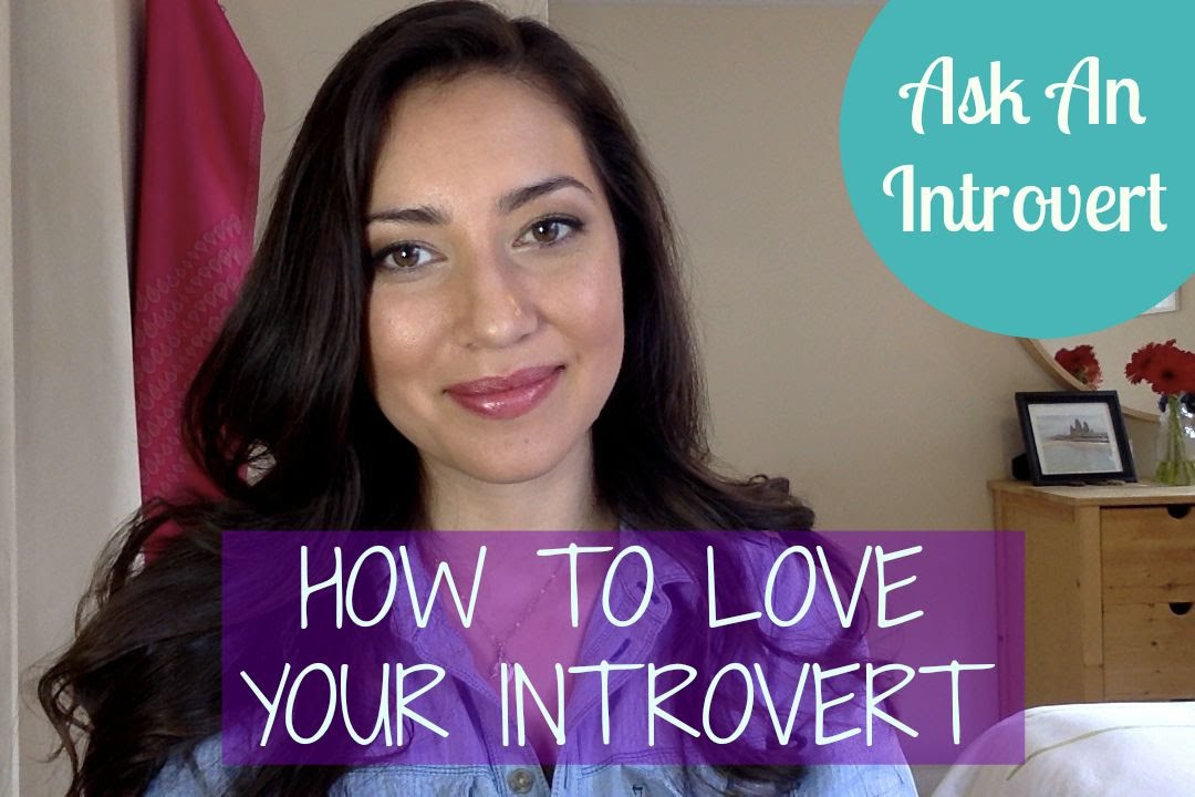 How To Love Your Introvert - Ask An Introvert