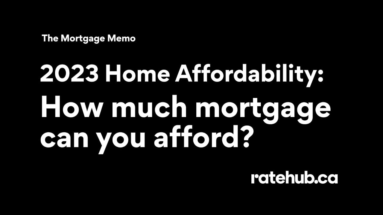 How much mortgage can you afford? - Home affordability in Canada