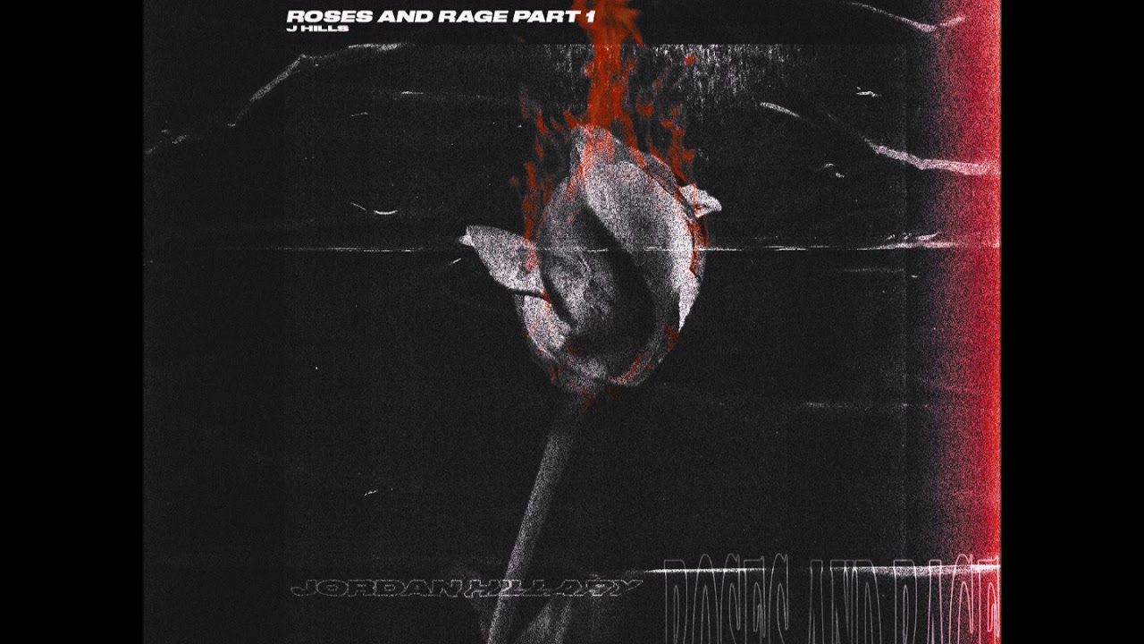 Right Where U Left Me - J Hills (Roses and Rage, Pt. 1)