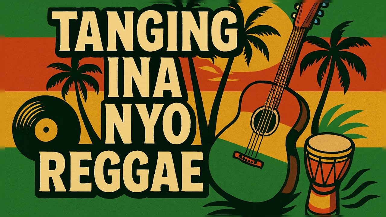 Tanging Ina Nyo Reggae Version