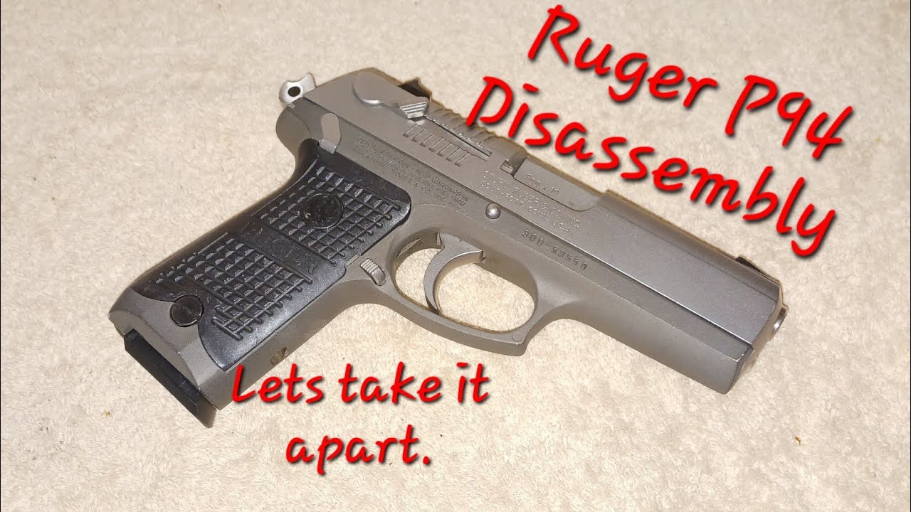 RUGER P94 DISASSEMBLY