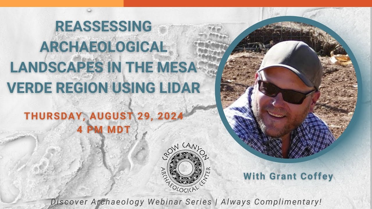 Reassessing Archaeological Landscapes in the Mesa Verde Region Using LiDAR with Grant Coffey