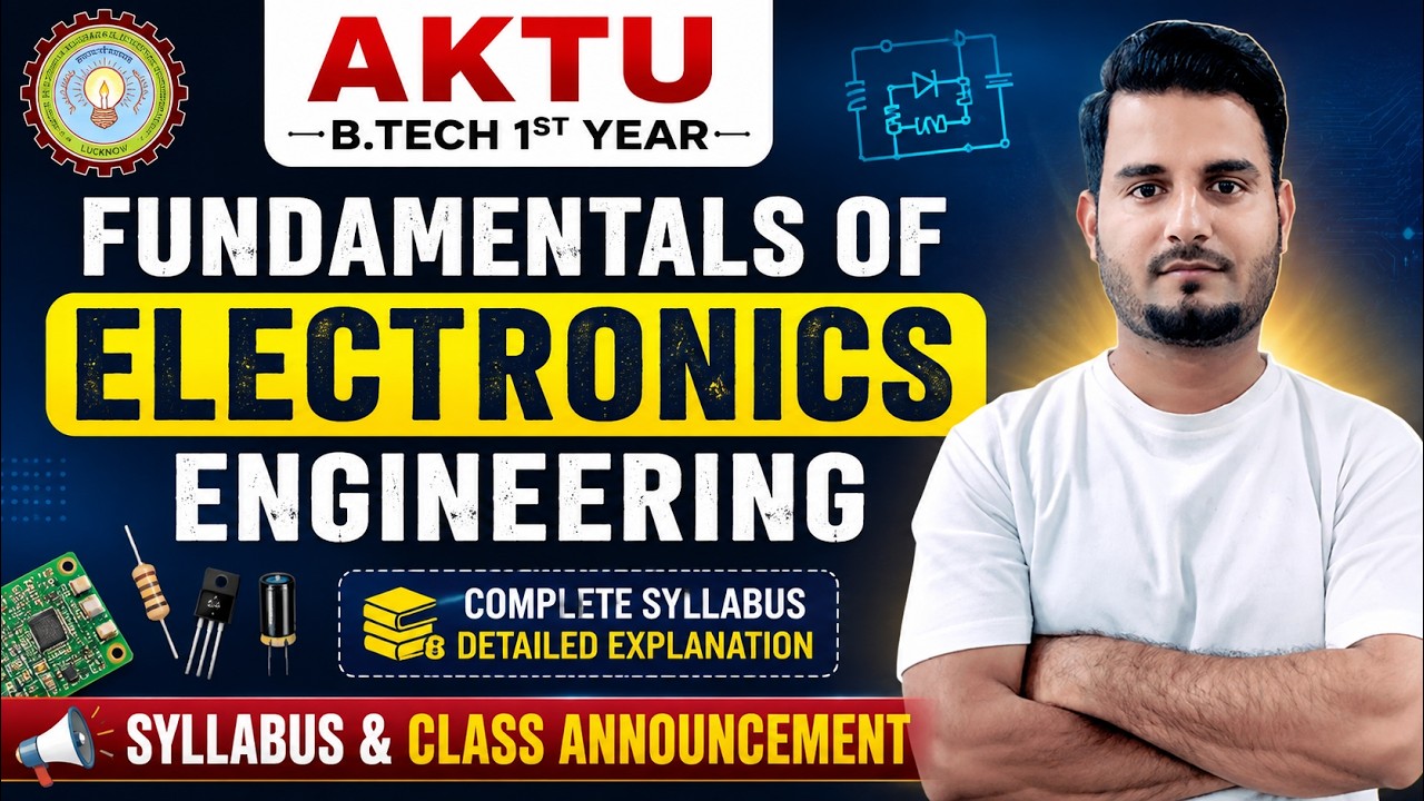 AKTU Fundamentals of Electronics Engineering | B.Tech 1st Year | Full Syllabus & Class Details