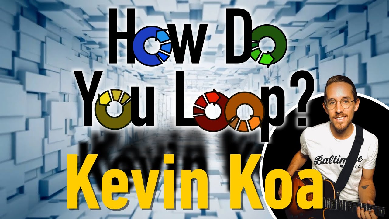 How Do You Loop? - Kevin Koa - Pedalboard Genius!