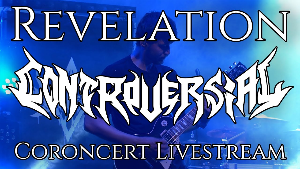CONTROVERSIAL - Revelation (Live @ Coroncert)