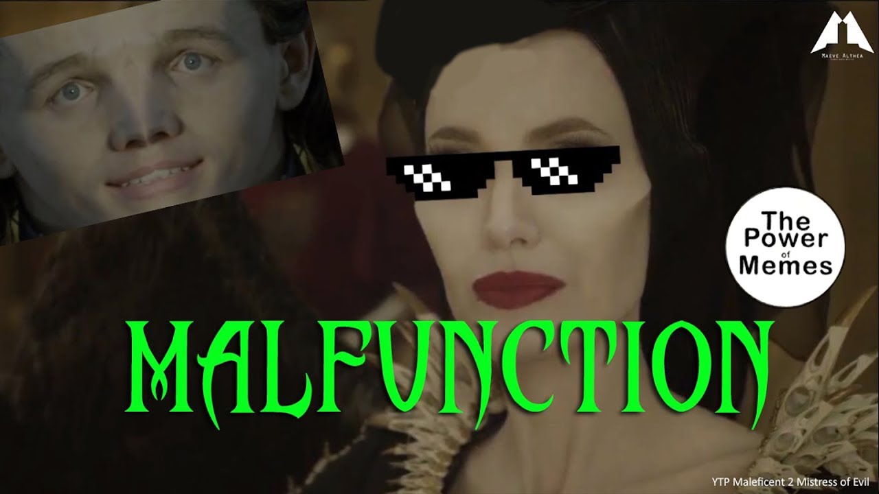 Malfunction [YTP] Maleficent Memes on Crack Parody