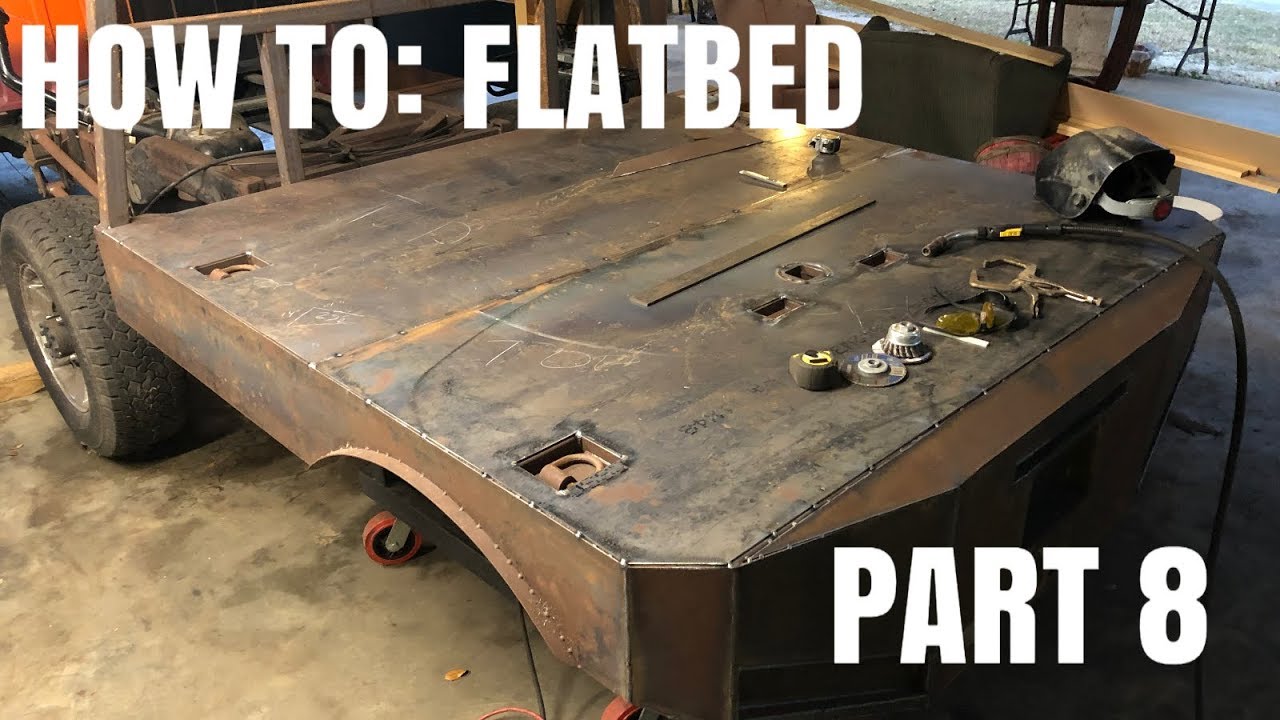 How To Build A Flatbed (PT 8)